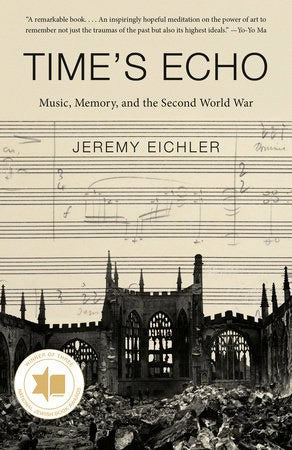 Time's Echo : Music, Memory, and the Second World War