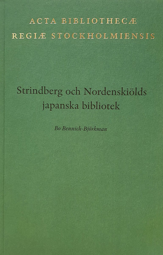 Bennich-Björkman, Bo | Strindberg och Nordenskiölds japanska bibliotek