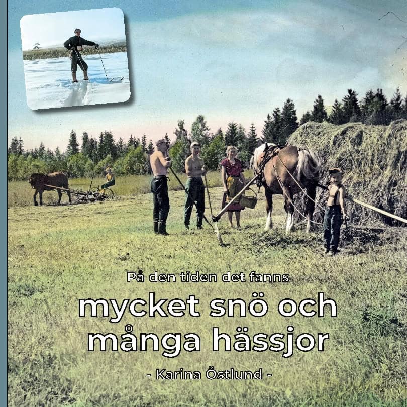 Östlund, Karina | På den tiden det fanns mycket snö och många hässjor
