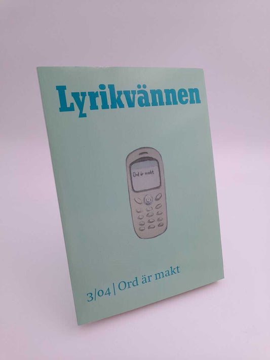 Lyrikvännen | 2004/3 : Ord är makt