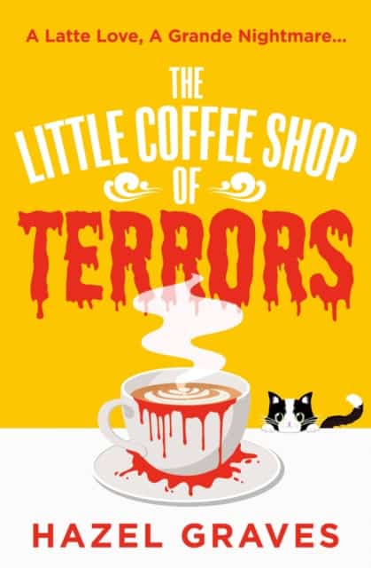 Graves, Hazel | The Little Coffee Shop of Terrors