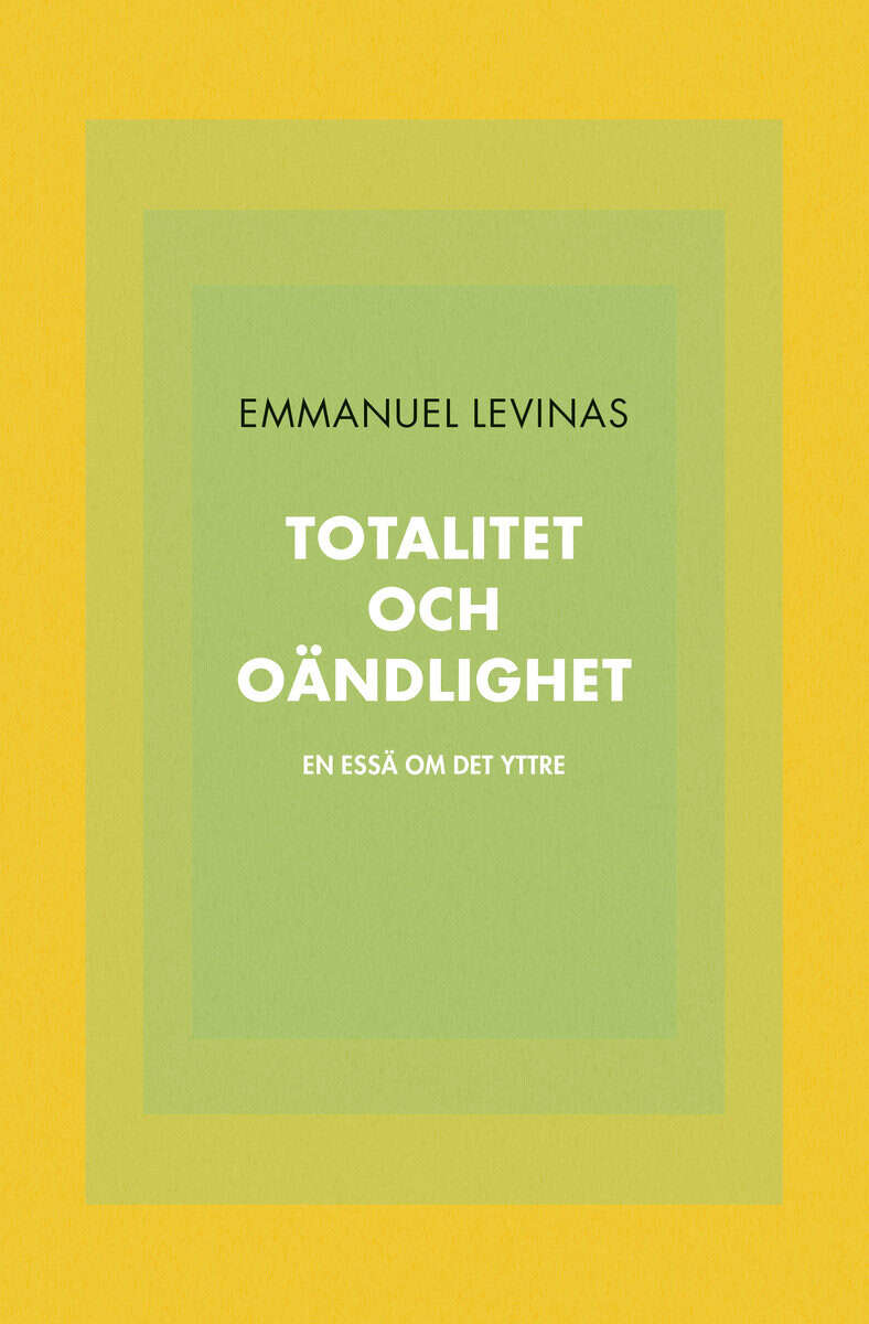 Levinas, Emmanuel | Totalitet och oändlighet : En essä om det yttre