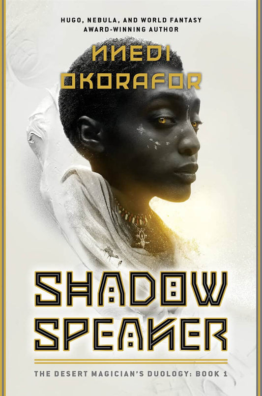 Okorafor, Nnedi | Shadow Speaker : The Desert Magician's Duology: Book One
