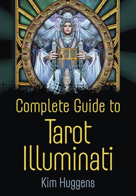 Kim Huggens, Llewellyn | Complete Guide to Tarot Illuminati