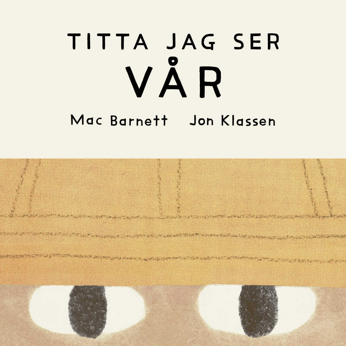 Barnett, Mac | Klassen, Jon | Titta jag ser : Vår