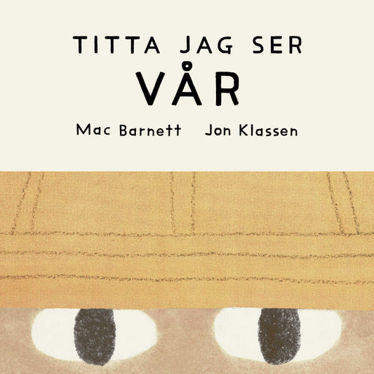 Barnett, Mac | Klassen, Jon | Titta jag ser : Vår