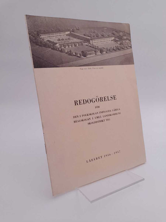 Bong, Gertrud | Redogörelse för den i folkskolan inbyggda 3-åriga realskolan i Umeå landskommuns skoldistrikt Teg : Läså...