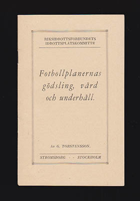 Torstensson, G. (Gunnar) | Fotbollsplanernas gödsling, vård och underhåll