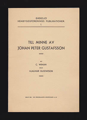 Wiman, Carl | Gustafson, Hjalmar | Till minne av Johan Peter Gustafsson : [Gustafsson, Johan Peter (1871-1940)]