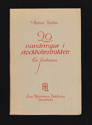 Sörlin, Anton | 20 vandringar i Stockholmstrakten : En illustrerad färdledare