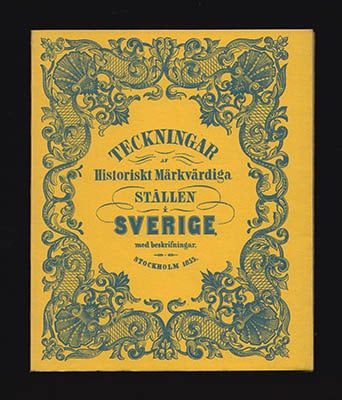 Mellin , G. H. | Teckningar af historiskt märkvärdiga ställen i Sverige, : med beskrifningar