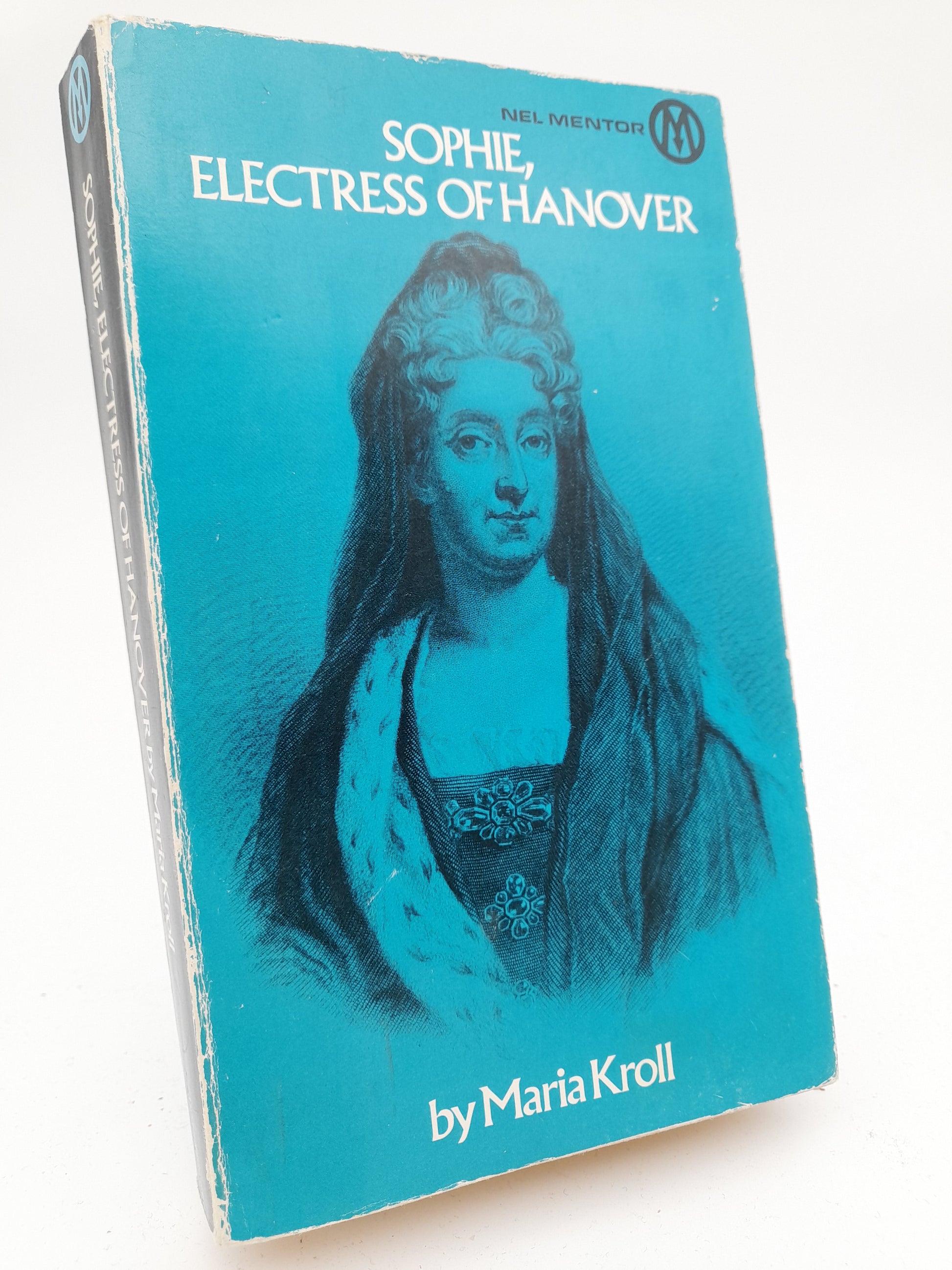 Kroll, Maria | Sophie, Electress of Hanover : a personal portrait