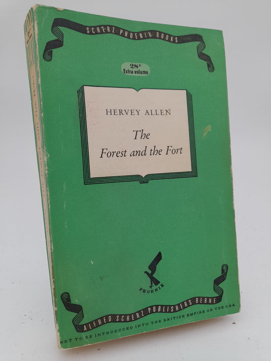 Allen, Hervey | The Forest and the Fort