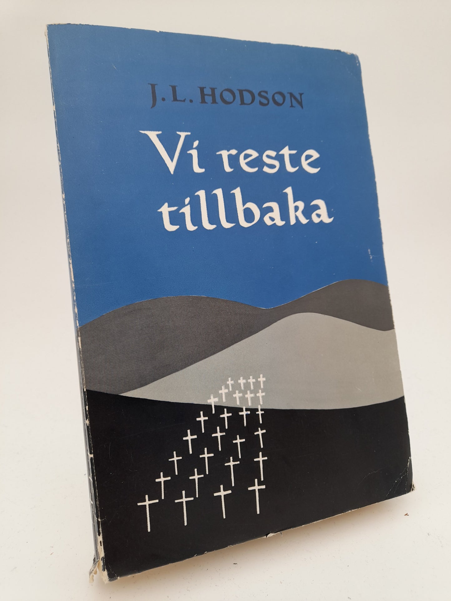 Hodson, J. L. | Vi reste tillbaka