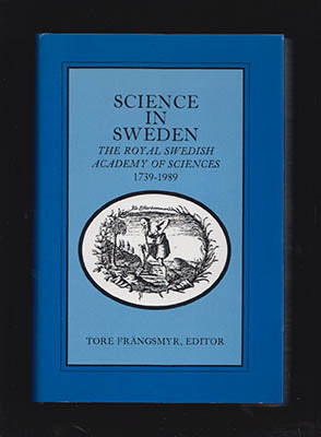 Frängsmyr, Tore  [editor] | Science in Sweden : The Royal Swedish Academy of Sciences 1739-1989