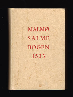 Malmø-salmebogen 1533 : Faksimiledition [Psalmbok 1533]