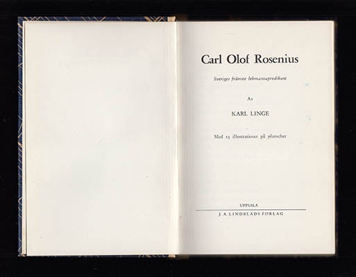 Linge, Karl | Carl Olof Rosenius : Sveriges främste lekmannapredikant [Rosenius, Carl Olof (1816-1868)]
