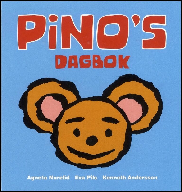 Pils, Eva| Norelid, Agneta| Andersson, Kenneth | Pinos dagbok