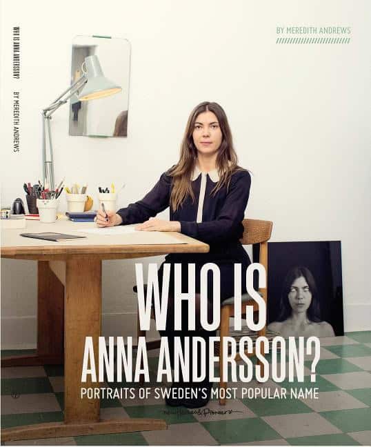 Andrews, Meridith | Who is Anna Andersson? : Portraits of Sweden´s most popular name