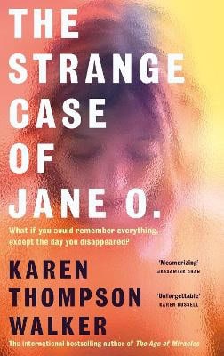 Walker, Karen Thompson | The Strange Case of Jane O.