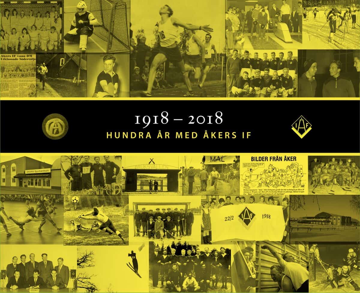 Bergfeld, Urmas | Bengtsson, Pehr [red.] | 1918-2018 Hundra år med Åkers IF