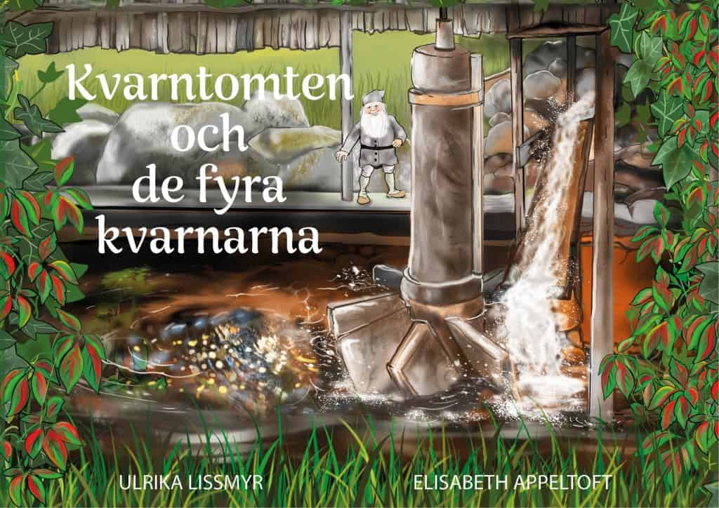 Lissmyr, Ulrika | Kvarntomten och de fyra kvarnarna