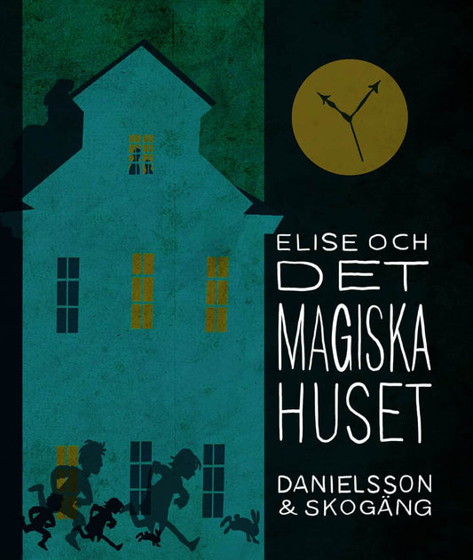 Danielsson, Sara | Elise och det magiska huset