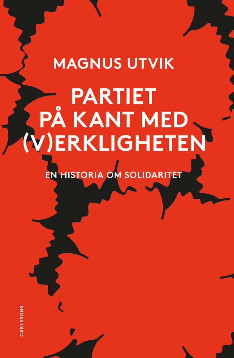 Utvik, Magnus | Partiet på kant med (v)erkligheten : En historia om solidaritet