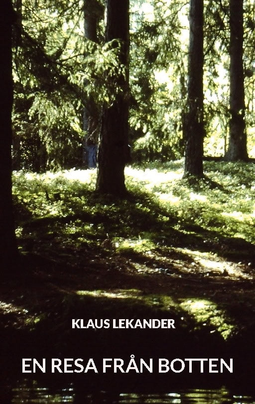 Lekander, Klaus | En Resa Från Botten