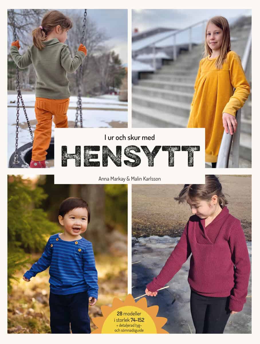 Markay, Anna | Karlsson, Malin | I ur och skur med hensytt : Sy höst- och vinterkläder för barn att vara barn i + mönste...