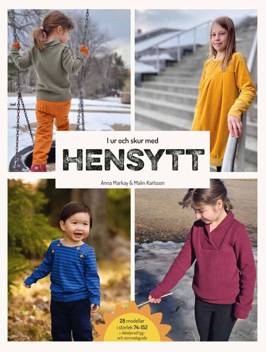Markay, Anna | Karlsson, Malin | I ur och skur med hensytt : Sy höst- och vinterkläder för barn att vara barn i + mönste...