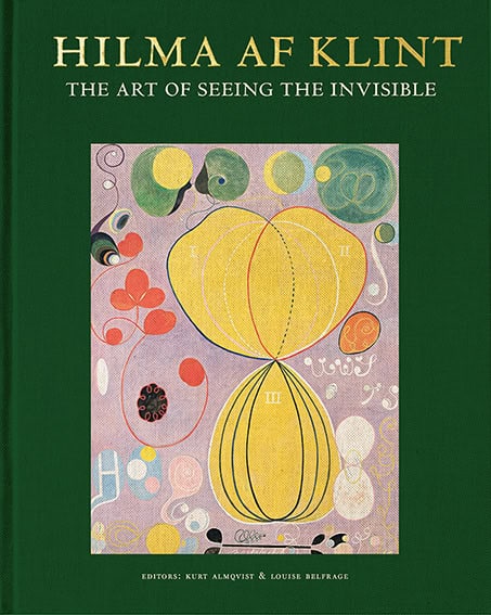 Birnbaum, Daniel | Baudin, Tessel M. | et al | Hilma af Klint : The art of seeing the invisible