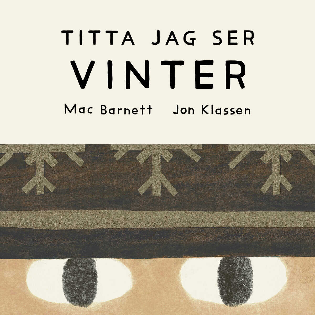 Barnett, Mac | Klassen, Jon | Titta jag ser : Vinter