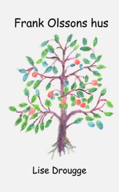 Drougge, Lise | Frank Olssons hus