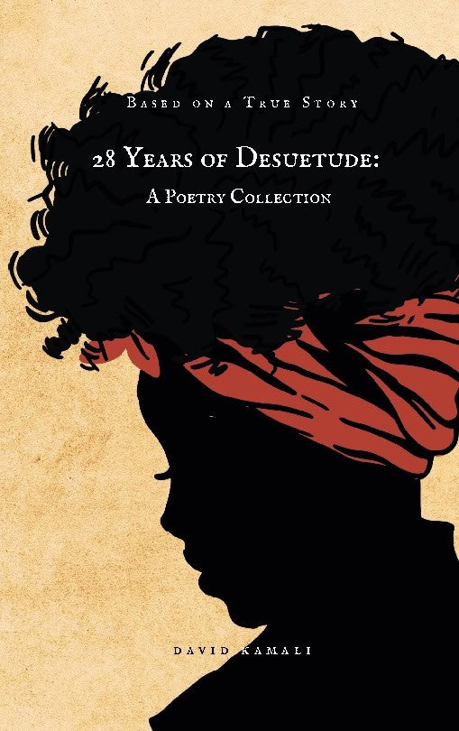 Kamali, David | 28 Years of Desuetude : A Poetry Collection