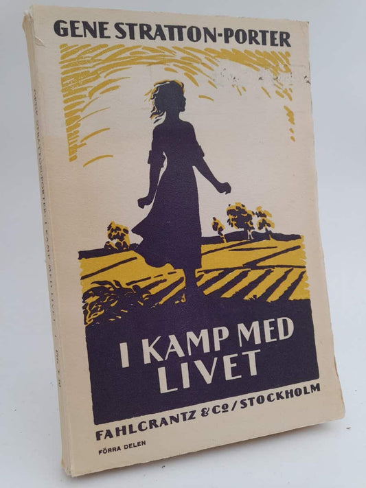 Stratton-Porter, Gene | I kamp med livet : Förra delen