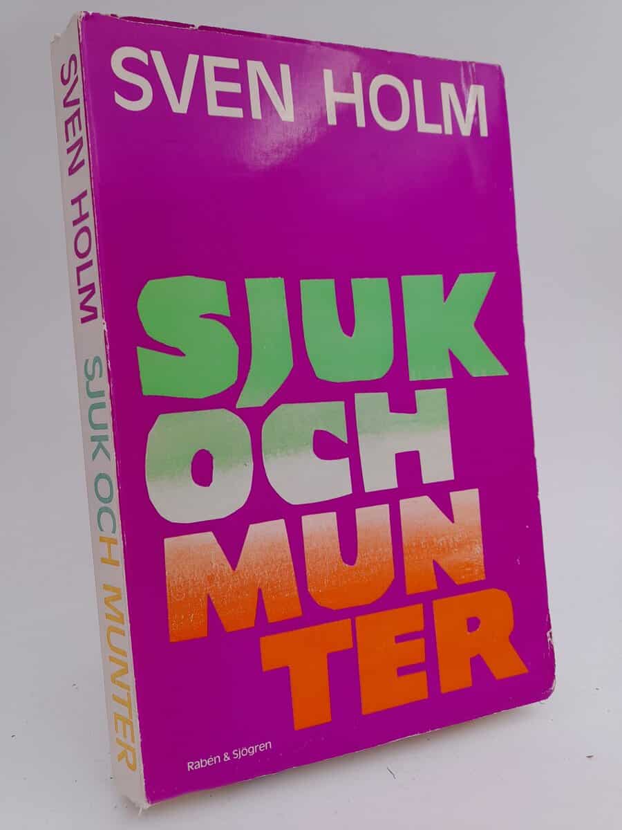 Holm, Sven | Sjuk och munter