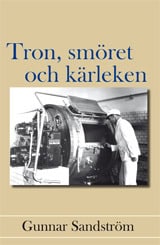 Sandström, Gunnar | Tron, smöret och kärleken