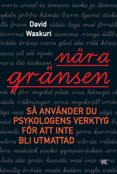 Waskuri, David | Nära gränsen : Så använder du psykologens verktyg för att inte bli utmattad