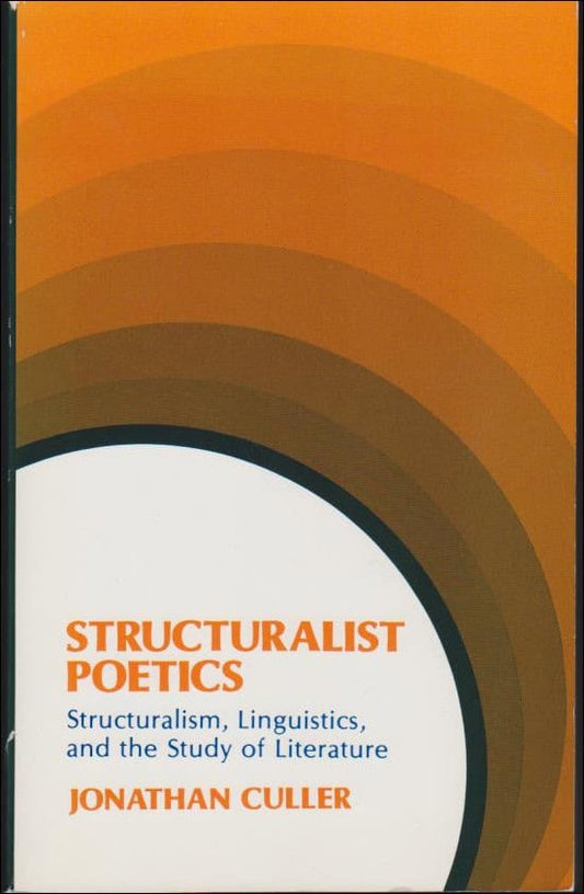 Culler, Jonathan | Structuralist Poetics