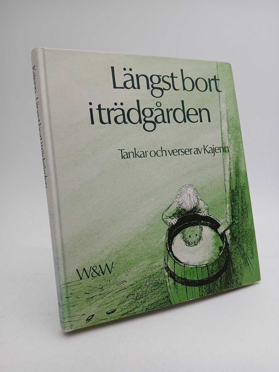 Kajenn | Längst bort i trädgården : Tankar och vers av Kajenn