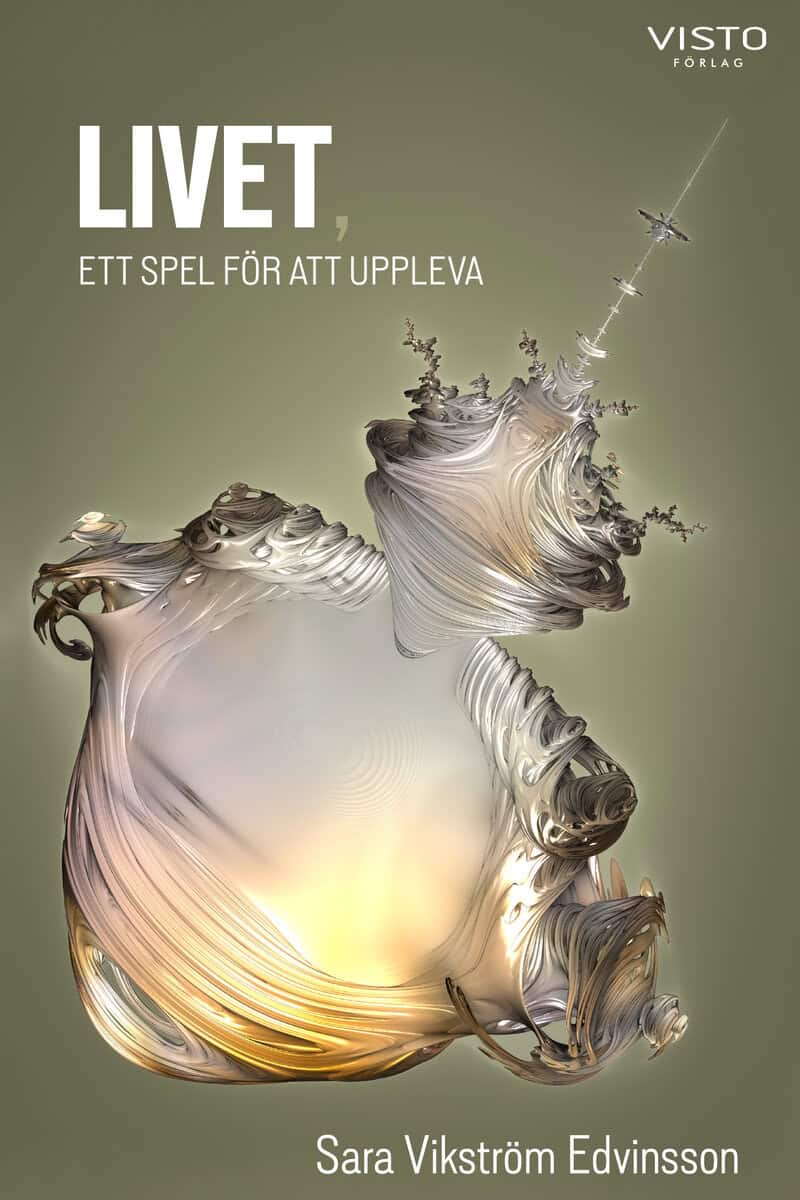 Vikström Edvinsson, Sara | Livet : Ett spel för att uppleva