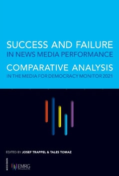 Mayerhöffer, Eva | Belluati, Marinella | et al | Success and failure in news media performance : Comparative analysis in...