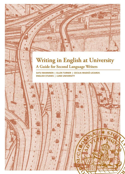 Wadsö Lecaros, Cecilia | Turner, Ellen | Manninen, Satu | Writing in English at University : A Guide for Second Language...