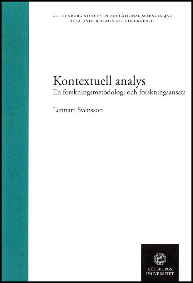 Svensson, Lennart G. | Kontextuell analys : En forskningsmetodologi och forskningsansats