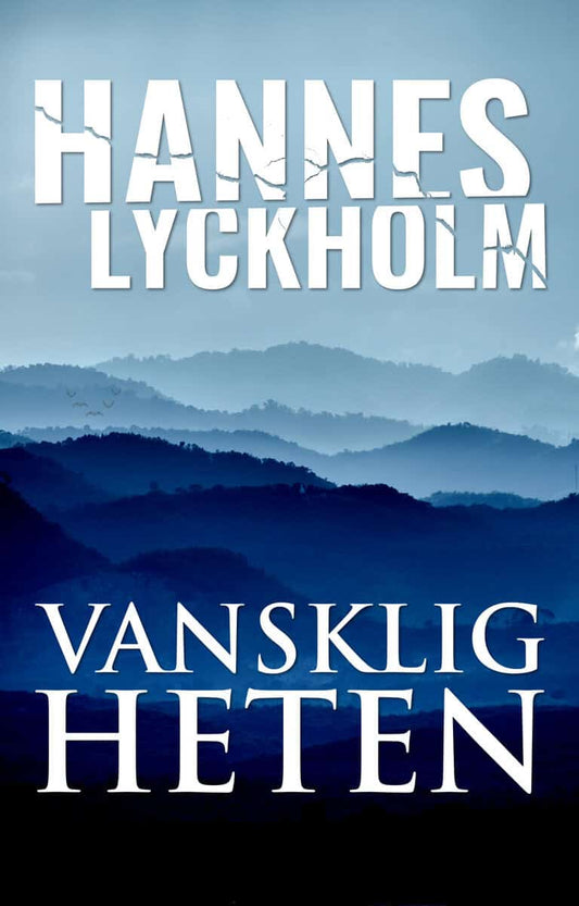 Lyckholm, Hannes | Vanskligheten