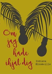 Bloomville, Indiana | | Om jag hade ihjäl dig