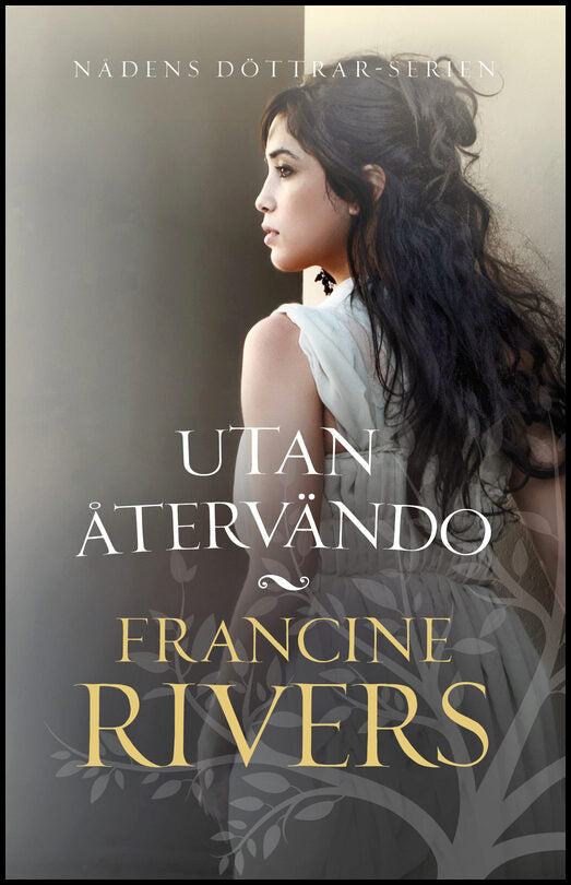 Rivers, Francine | Utan återvändo