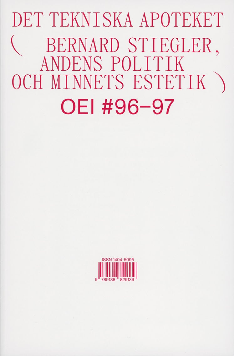 OEI 96–97. Det tekniska apoteket – Bernard Stiegler, andens politik och minnets estetik