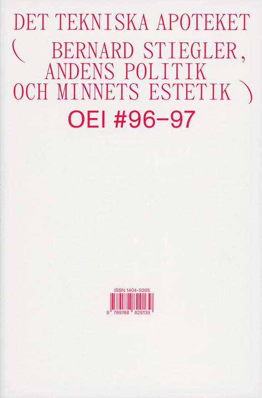 OEI 96–97. Det tekniska apoteket – Bernard Stiegler, andens politik och minnets estetik